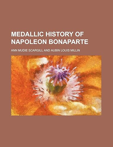 Download Medallic History of Napoleon Bonaparte PDF