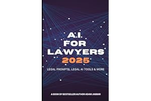 AI For Lawyers: 2025: Legal Prompts, Legal AI Tools & More