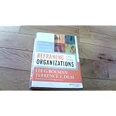 Reframing Organizations: Artistry, Choice, and Leadership