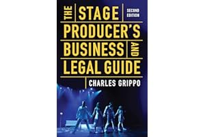 The Stage Producer's Business and Legal Guide (Second Edition)