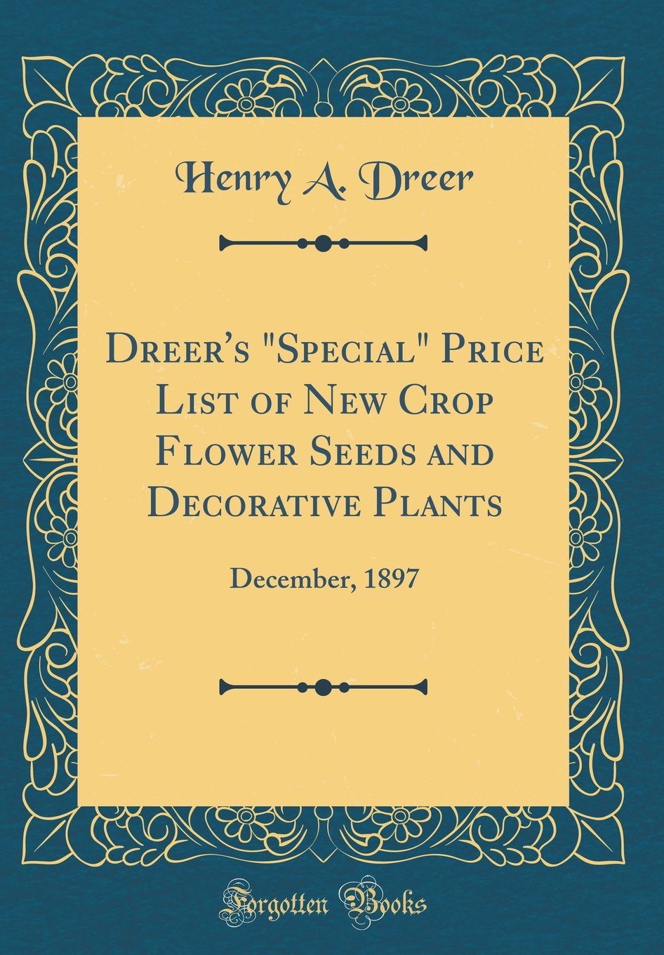 Dreer S Special Price List Of New Crop Flower Seeds And
