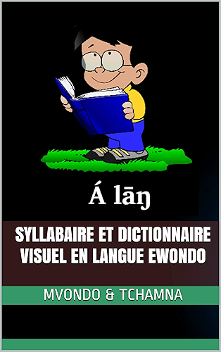 Download Syllabaire et dictionnaire visuel en langue ewondo (English Edition) PDF