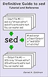 Definitive Guide to sed: Tutorial and Reference