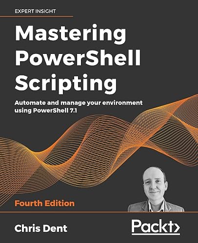Mastering PowerShell Scripting: Automate and manage your environment ...