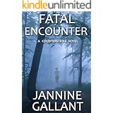Fatal Encounter (A Counterstrike Novel Book 1)