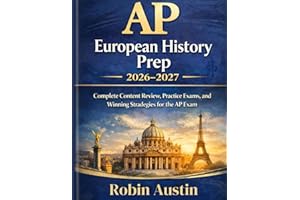 AP European History PREP 2026-2027: Complete Content Review, Practice Exams, and Winning Strategy for the AP Exam