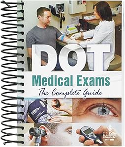 DOT Medical Exams: The Complete Guide Handbook (5" W x 7" H, English, Spiral Bound) - J. J. Keller & Associates - Provides Guidelines for Meeting Health Requirements for Driving a CMV