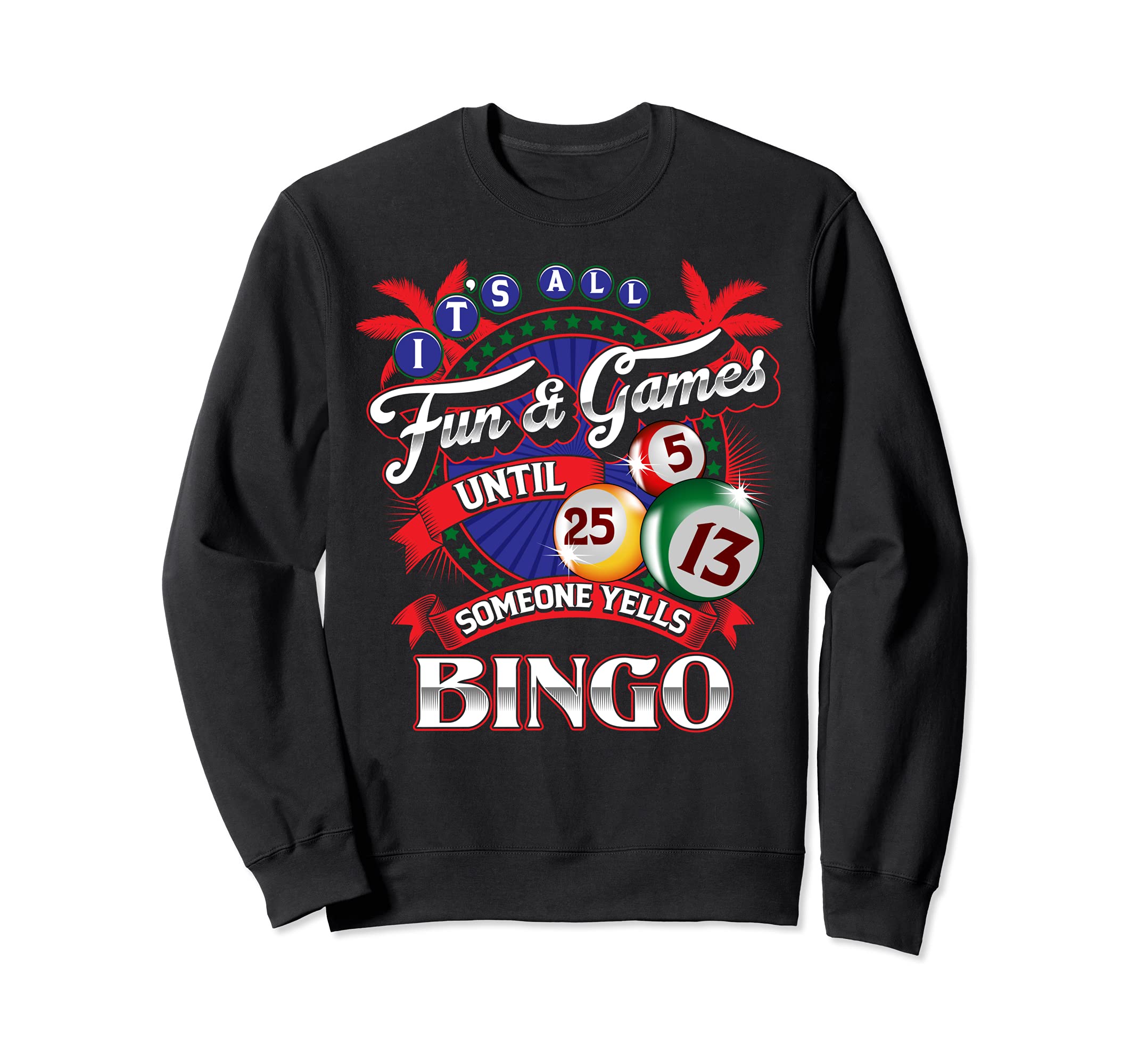 It's All Fun and Games Bingo! Sweatshirt