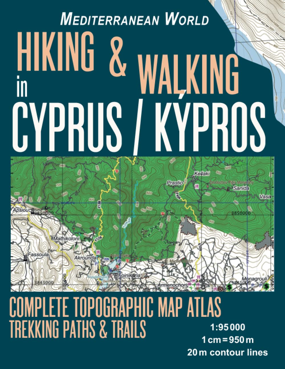 Topographic Map Of Cyprus Hiking & Walking In Cyprus / Kypros Complete Topographic Map Atlas 1:95000  Trekking Paths & Trails Mediterranean World: Trails, Hikes & Walks ...  (Travel Guide Hiking Trail Maps For Cyprus): Mazitto, Sergio:  9781718854741: Books