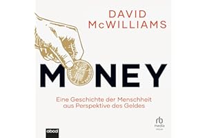 Money (German Edition): Eine Geschichte der Menschheit aus Perspektive des Geldes