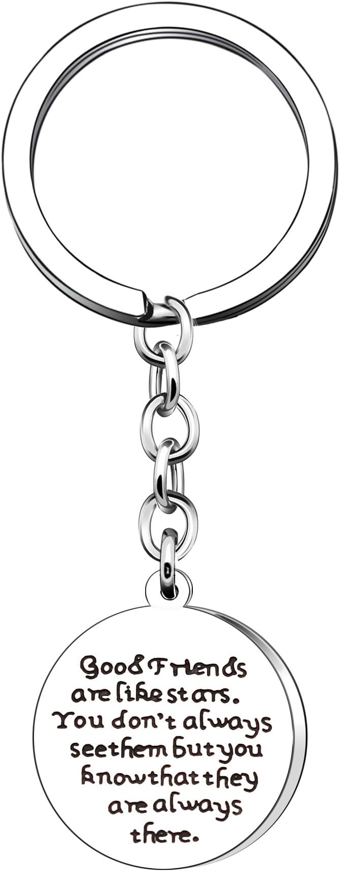 Friendship Key Chain Keyring Stainless Steel Keychains Keyrings for Women Men- Good Friends are Like Stars You Don't Always See Them But You Know That They are Always There Silver