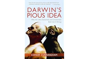 Darwin's Pious Idea: Why the Ultra-Darwinists and Creationists Both Get It Wrong