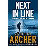 Next in Line: The rollercoaster thriller from the author of the Clifton Chronicles and Kane & Abel (William Warwick Novels)