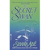 The Secret Swan: A Novel