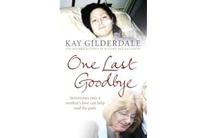 One Last Goodbye: Sometimes only a mother's love can help end the pain