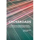Crossroads: Comparative Immigration Regimes in a World of Demographic Change