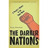 The Darker Nations: A People's History of the Third World (New Press People's History)