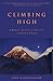 Climbing High: A Woman's Account of Surviving the Everest Tragedy by Lene Gammelgaard