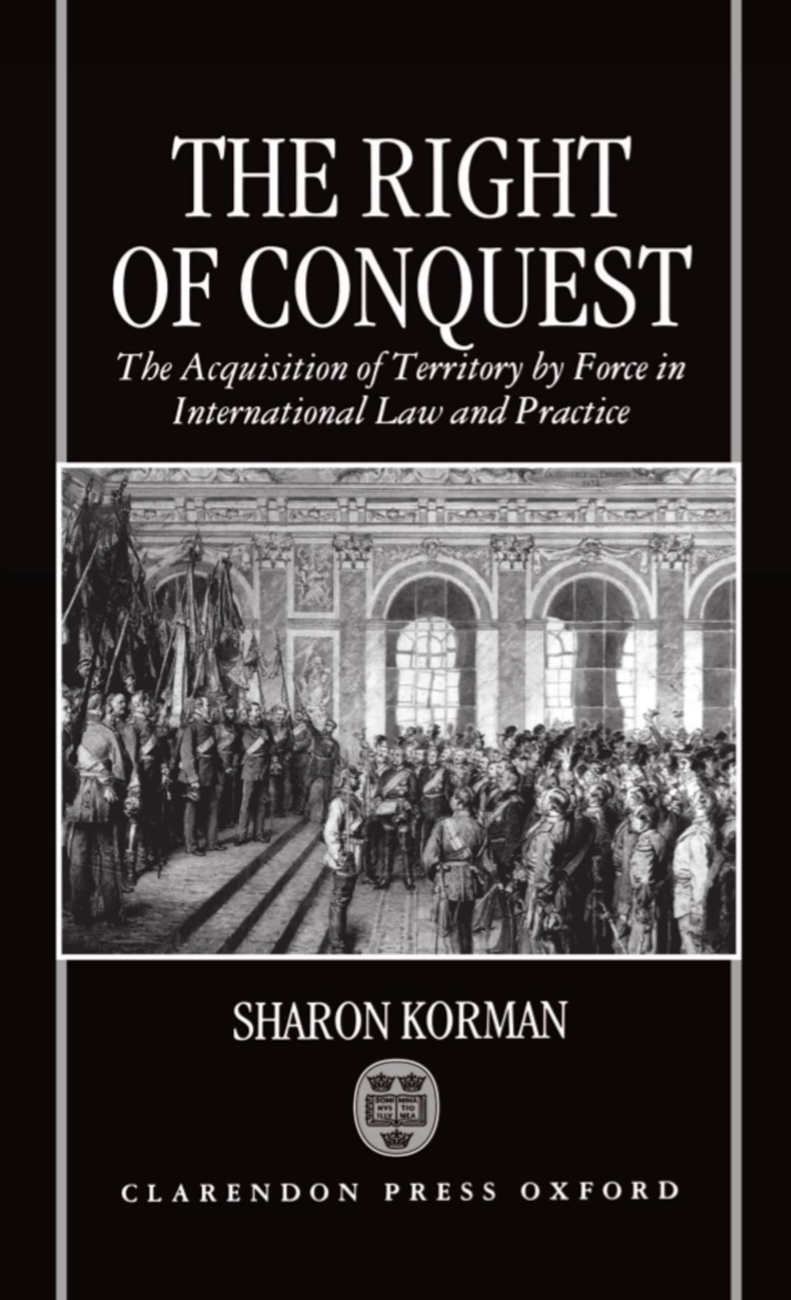 The Right of Conquest: The Acquisition of Territory
