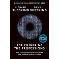 The Future of the Professions: How Technology Will Transform the Work of Human Experts, Updated Edition