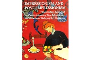 Impressionism and Post-Impressionism: The Hermitage, Lenningrad, the Pushkin Museum. Spl Offer