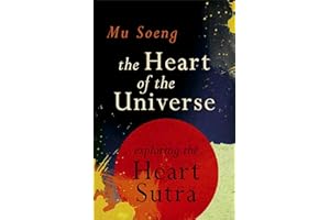 The Heart of the Universe: Exploring the Heart Sutra