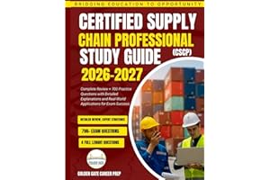 Certified Supply Chain Professional (CSCP) Study Guide 2026–2027: Complete Review + 700 Practice Questions with Detailed Expl