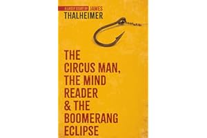 The Circus Man, The Mind Reader & The Boomerang Eclipse