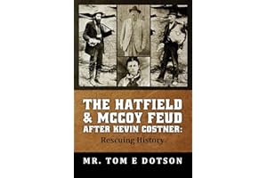 The Hatfield & McCoy Feud after Kevin Costner: Rescuing History