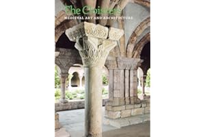 The Cloisters: Medieval Art and Architecture, Revised and Updated Edition