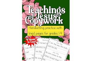 Teachings of Jesus Copywork for grades 1-4: 91 verses to copy on handwriting lines for penmanship and writing skills