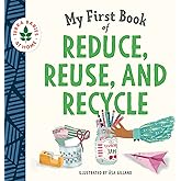 My First Book of Reduce, Reuse, and Recycle: A perfect book for summer reading (Terra Babies at Home)