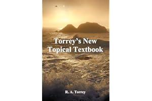 Torrey's New Topical Textbook