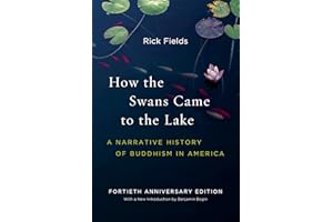 How the Swans Came to the Lake: A Narrative History of Buddhism in America