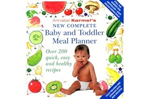 Annabel Karmel's New Complete Baby and Toddler Meal Planner