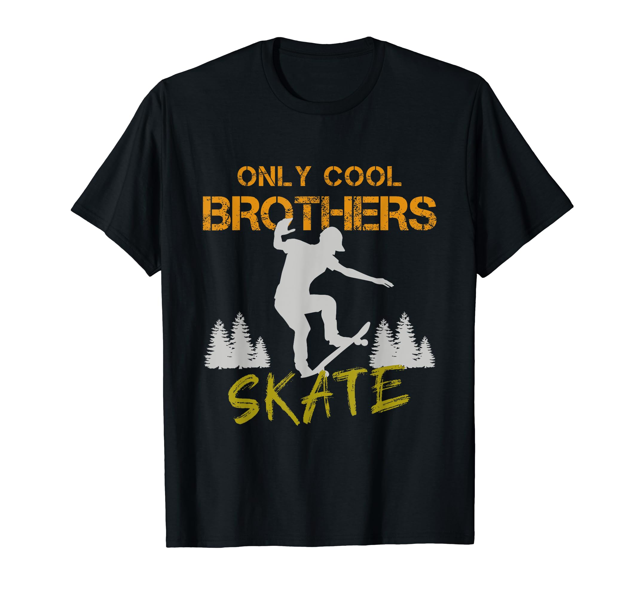 Ony Cool Brothers Skate Skateboard Skater Skateboarding Life T-Shirt