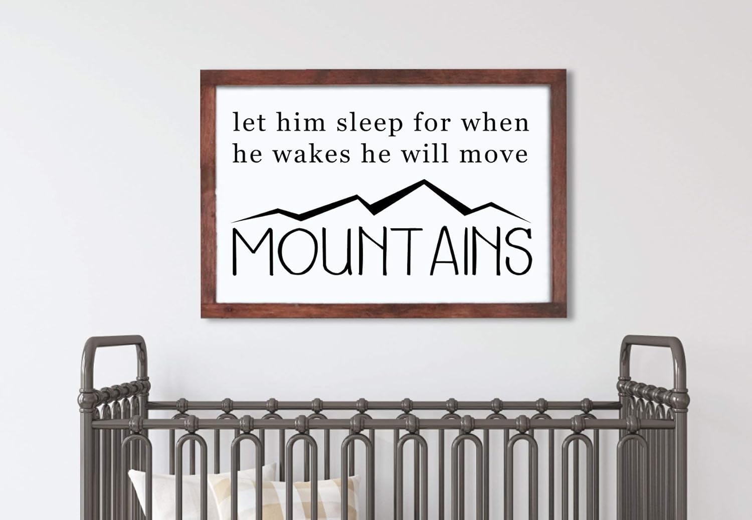 Amazon Com Flowershave357 Let Him Sleep For When He Wakes He Will Move Mountains Wood Sign Large Wood Sign Baby Nursery Sign Framed Woodland Nursery Sign Hs430 Everything Else