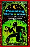 Passing Strange: True Tales of New England Hauntings and Horrors by Joseph Citro
