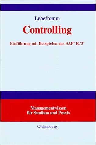 Controlling Einfuhrung Mit Beispielen Aus Sap R 3 Amazon De Lebefromm Uwe Bucher