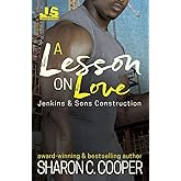 A Lesson On Love (Jenkins & Sons Construction Series)
