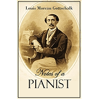 Notes of a Pianist: During His Professional Tours in the United States, Canada, the Antilles, and South America (1881) book cover
