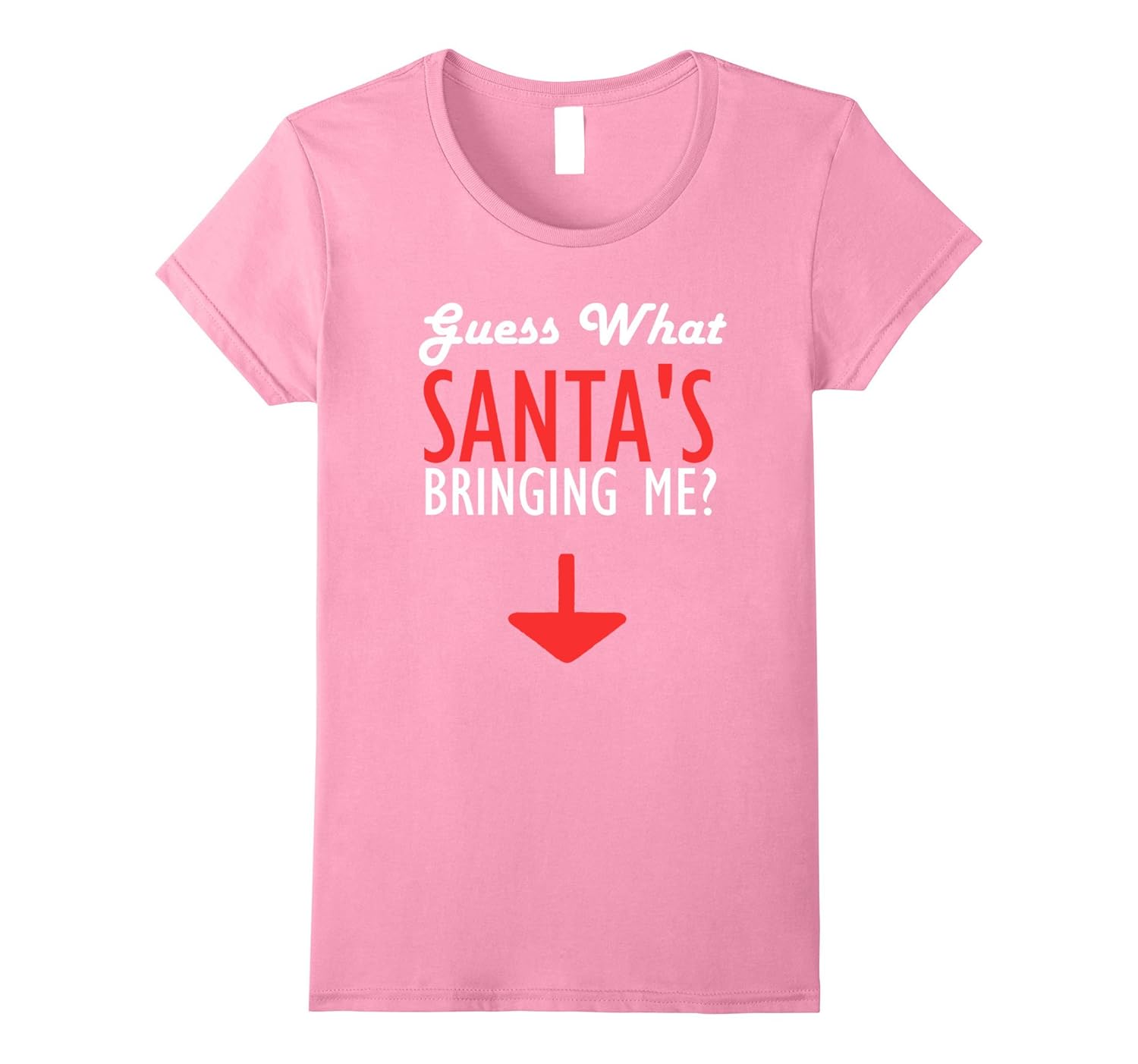 Womens Guess What Santa's Bringing Me - Christmas Announcement-Rose