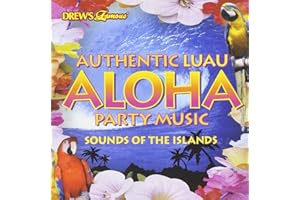 Drew's Famous Authentic Luau Aloha Party Music: Sounds of the Islands