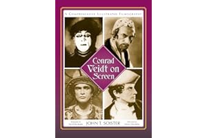 Conrad Veidt on Screen: A Comprehensive Illustrated Filmography