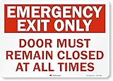 "Emergency Exit Only - Door Must Remain Closed at