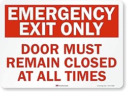 "Emergency Exit Only - Door Must Remain Closed at