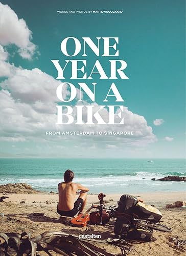Download One Year on a Bike: From Amsterdam to Singapore PDF