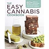 The Easy Cannabis Cookbook: 60+ Medical Marijuana Recipes for Sweet and Savory Edibles