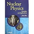 Nuclear Physics: Principles and Applications