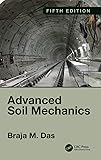 Advanced Soil Mechanics, Fifth Edition